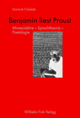 Benjamin liest Proust - Dominik Finkelde