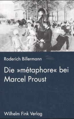 Die "métaphore" bei Marcel Proust - Roderich Billermann