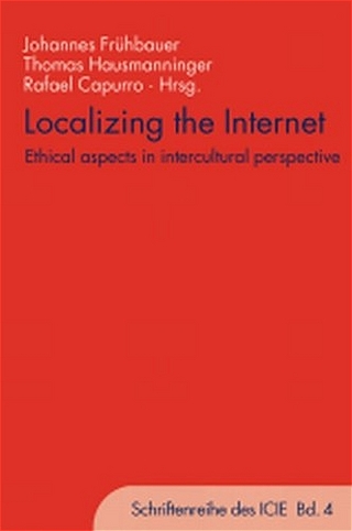 Localizing the Internet - Johannes J. Frühbauer; Thomas Hausmanninger; Rafael Capurro