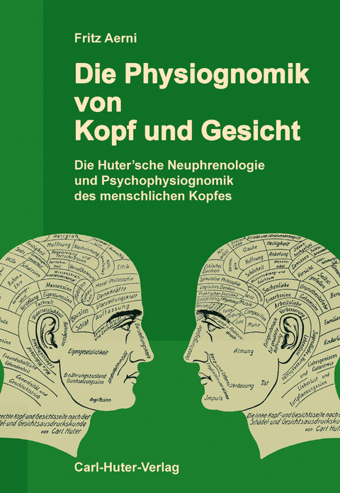 Die Physiognomik von Kopf und Gesicht - Fritz Aerni