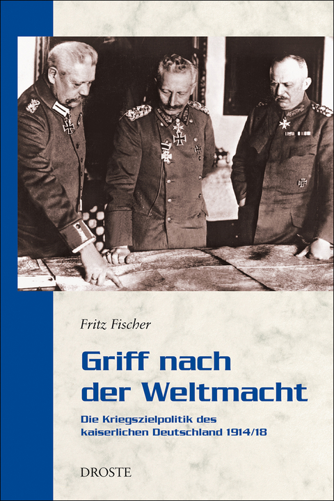 Griff nach der Weltmacht - Fritz Fischer