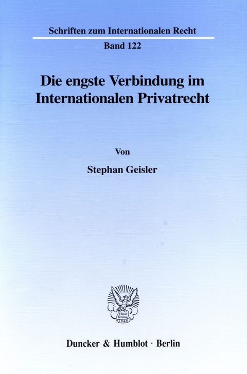 Die engste Verbindung im Internationalen Privatrecht. - Stephan Geisler