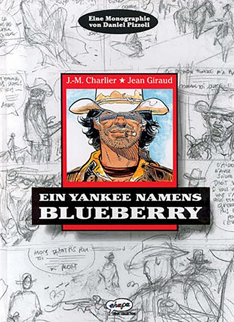 Ein Yankee namens Blueberry - Jean-Michel Charlier, Jean Giraud, Daniel Pizzoli