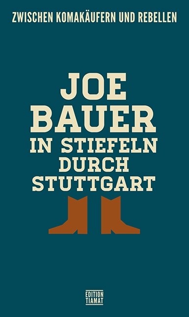 In Stiefeln durch Stuttgart - Joe Bauer