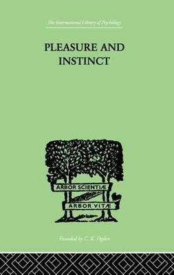 Pleasure And Instinct - A H Burlton Allen