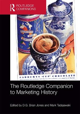 The Routledge Companion to Marketing History - D.G. Brian Jones; Mark Tadajewski
