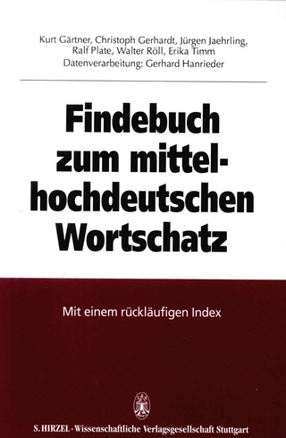 Findebuch zum mittelhochdeutschen Wortschatz - Kurt Gärtner; Christoph Gerhardt; Jürgen Jaehrling; Ralf Plate; Walter Röll; Erika Timm
