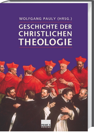 Geschichte der christlichen Theologie - Wolfgang Pauly