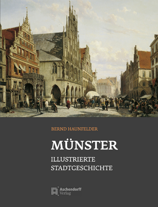 Münster - Illustrierte Stadtgeschichte - Bernd Haunfelder
