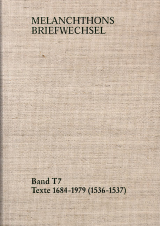 Melanchthons Briefwechsel / Band T 7: Texte 1684-1979 (1536?1537) - Heinz Scheible; Philipp Melanchthon