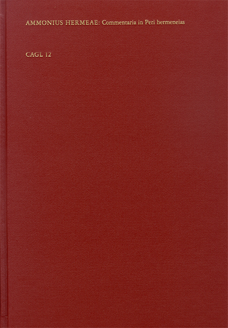 Commentaria in Peri hermeneias Aristotelis - Ammonius Hermeae; Charles Lohr