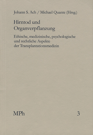 Hirntod und Organverpflanzung - Johann S. Ach; Michael Quante