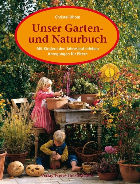 Unser Garten- und Naturbuch - Christel Dhom