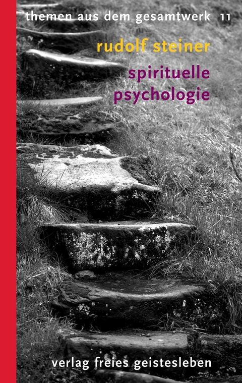 Spirituelle Psychologie - Rudolf Steiner