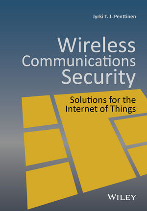 Wireless Communications Security - Jyrki T. J. Penttinen