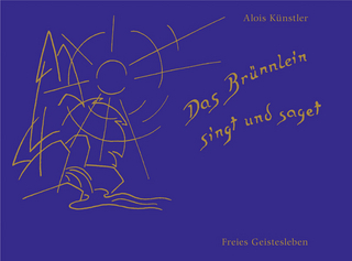 Das Brünnlein singt und saget - Alois Künstler