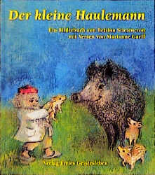 Der kleine Haulemann - Bettina Stietencron, Marianne Garff