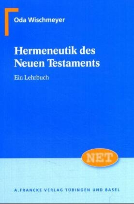 Hermeneutik des Neuen Testaments - Oda Wischmeyer