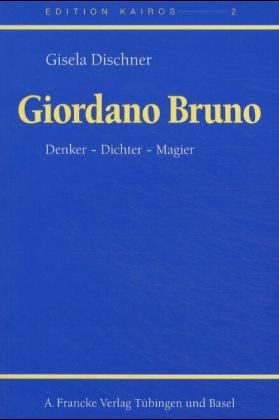 Giordano Bruno - Gisela Dischner