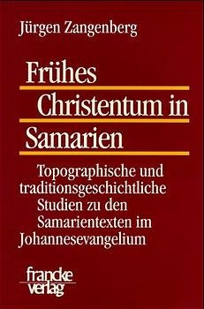 Frühes Christentum in Samarien - Jürgen Zangenberg