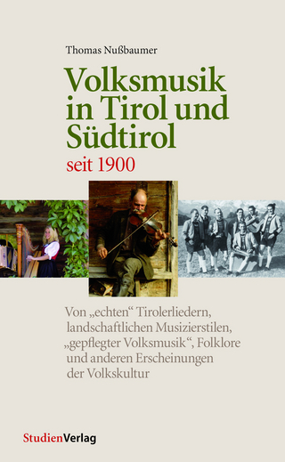Volksmusik in Tirol und Südtirol seit 1900 - Thomas Nußbaumer