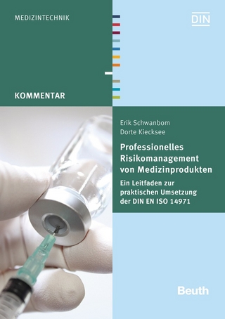 Professionelles Risikomanagement von Medizinprodukten - Dorte Kiecksee; Erik Schwanbom