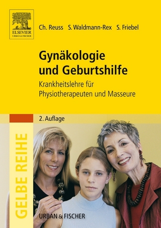 Gynäkologie und Geburtshilfe - Christoph Reuss; Susanne Waldmann-Rex; Stephanie Friebel