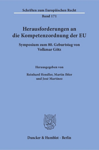 Herausforderungen an die Kompetenzordnung der EU. - Reinhard Hendler; Martin Ibler; José Martínez