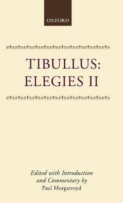 Elegies II - Tibullus; Paul Murgatroyd