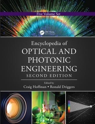 Encyclopedia of Optical and Photonic Engineering (Print) - Five Volume Set - 
