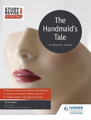 Study and Revise for AS/A-level: The Handmaid's Tale - Nicola Onyett