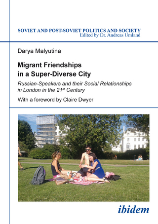 Migrant Friendships in a Super-Diverse City - Darya Malyutina