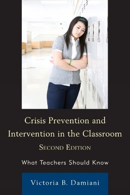 Crisis Prevention and Intervention in the Classroom - Victoria B. Damiani