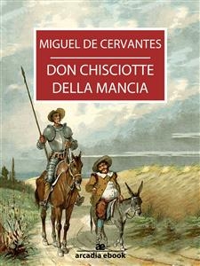 Don Chisciotte della Mancia - Miguel De Cervantes