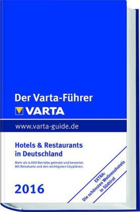 Der Varta-Führer 2016 Hotels und Restaurants in Deutschland