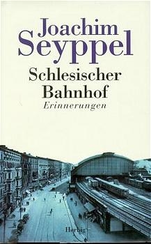 Schlesischer Bahnhof - Joachim Seyppel