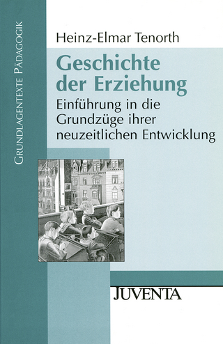 Geschichte der Erziehung - Heinz-Elmar Tenorth