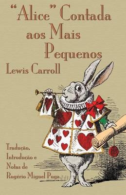 "Alice" Contada aos Mais Pequenos - Lewis Carroll