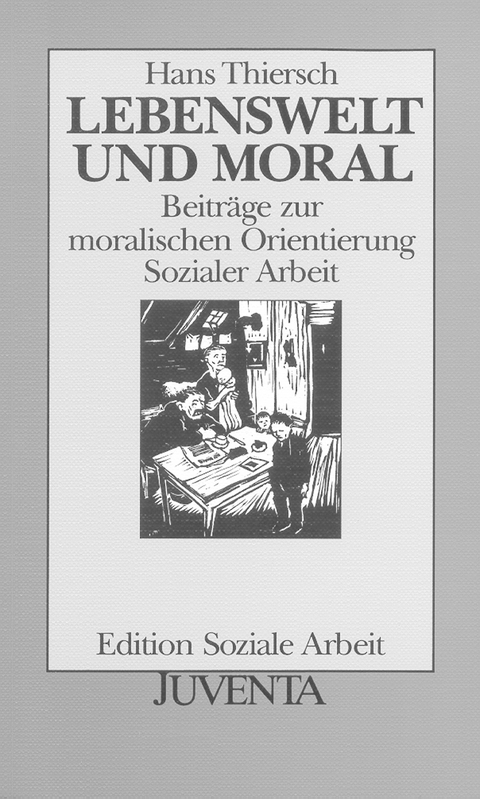 Lebenswelt und Moral - Hans Thiersch