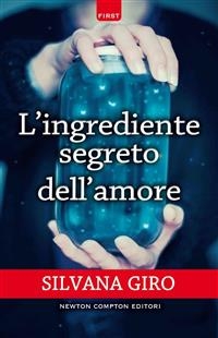 L'ingrediente segreto dell'amore - Silvana Giro