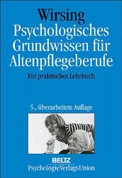 Psychologisches Grundwissen für Altenpflegeberufe - Kurt Wirsing
