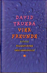 Vier Freunde - David Trueba