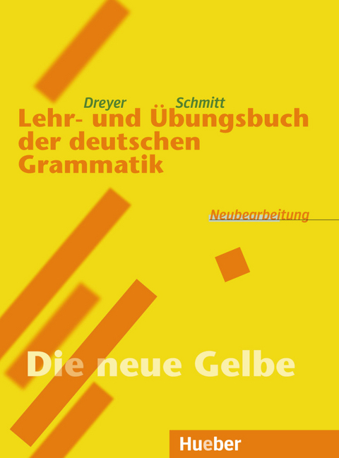 Lehr- und Übungsbuch der deutschen Grammatik – Neubearbeitung - Hilke Dreyer, Richard Schmitt