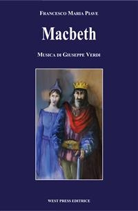 Macbeth - Francesco Maria Piave; Giuseppe Verdi