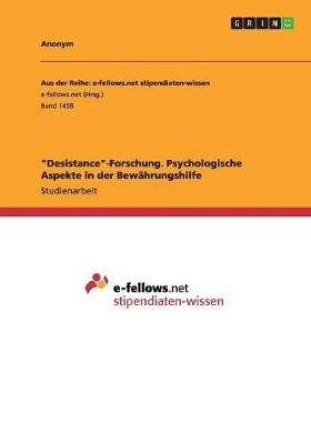"Desistance"-Forschung. Psychologische Aspekte in der Bewährungshilfe -  Anonym