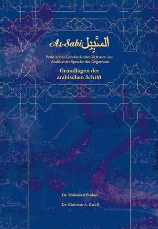 As-Sabil: Grundlagen der arabischen Schrift - Mohamed Badawi; Christian A. Caroli