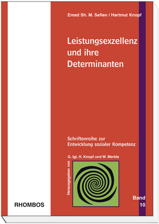 Leistungsexzellenz und ihre Determinanten - Emad Sefien; Hartmut Knopf; Gerhard Igl; Hartmut Knopf; Werner Merkle