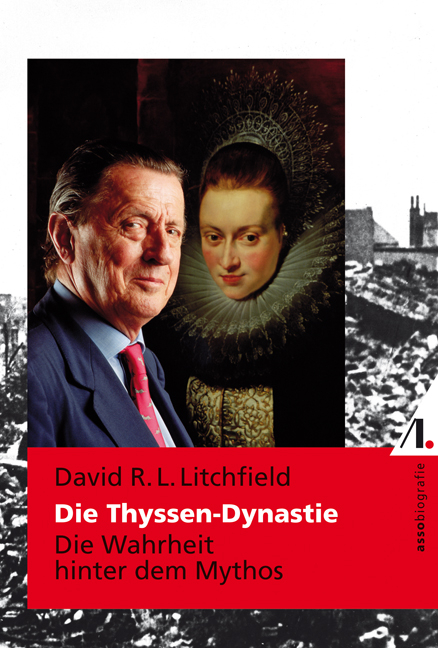 Die Thyssen-Dynastie - David R Litchfield