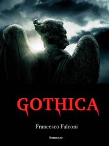 Gothica - L'Angelo della Morte - Francesco Falconi