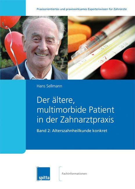 Der ältere, multimorbide Patient in der Zahnarztpraxis - Hans Sellmann